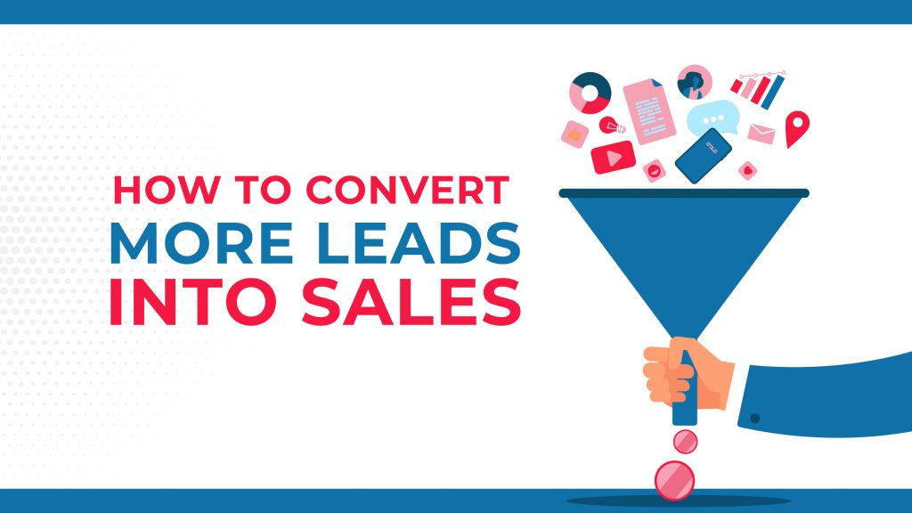 How to Convert Leads into Sales